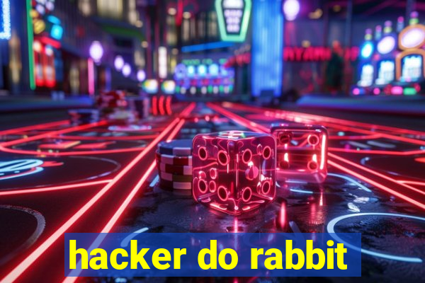 hacker do rabbit